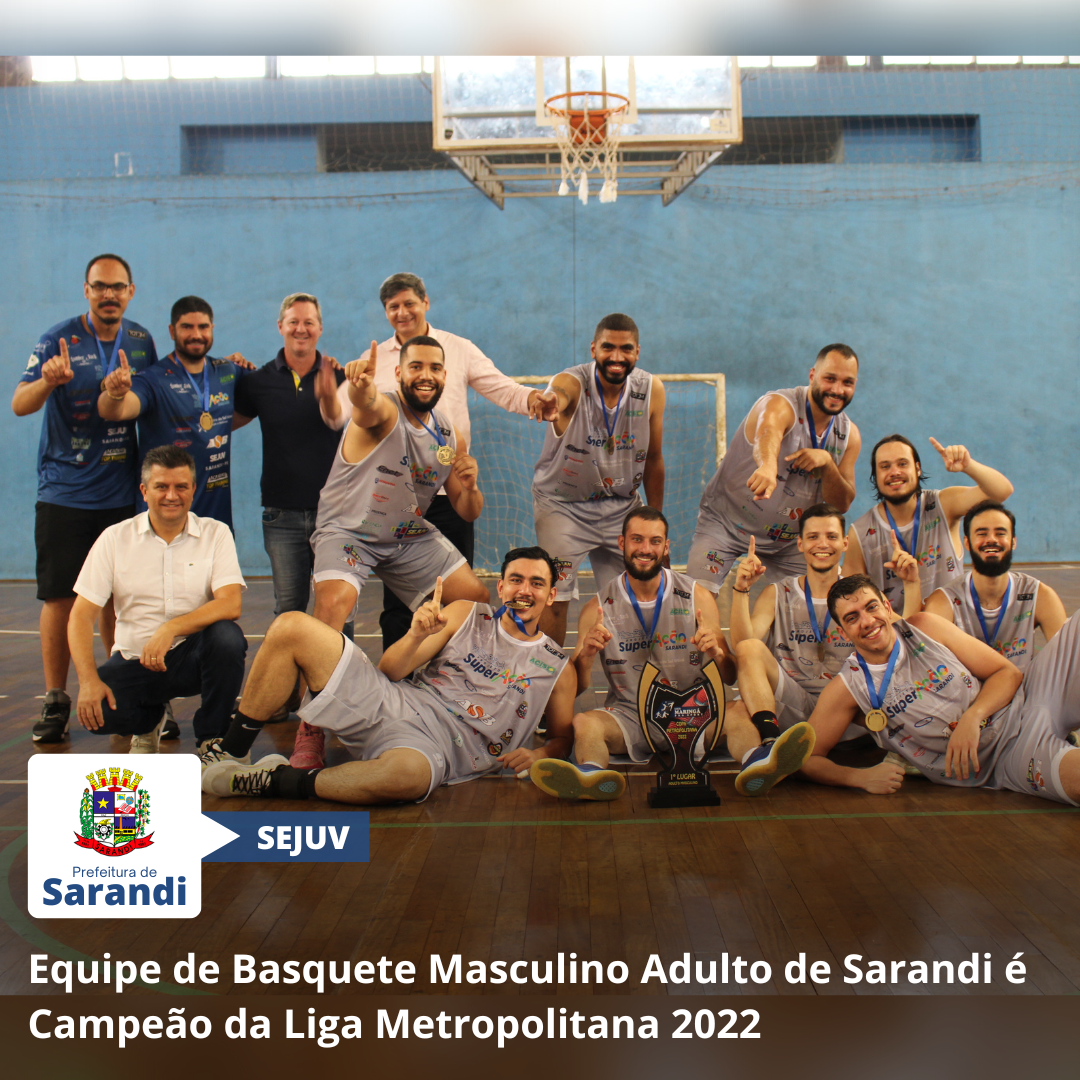 Equipe de Basquete Masculino Adulto de Sarandi se consagra Campeão da Liga Metropolitana 2022